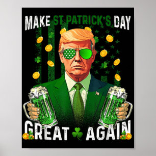 Make St Patricks Day Great Again Shamrock Trump Am Poster