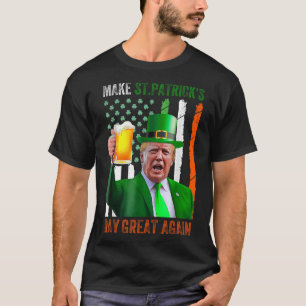 Make St Patricks Day Great Again Shamrock Trump Am T-Shirt