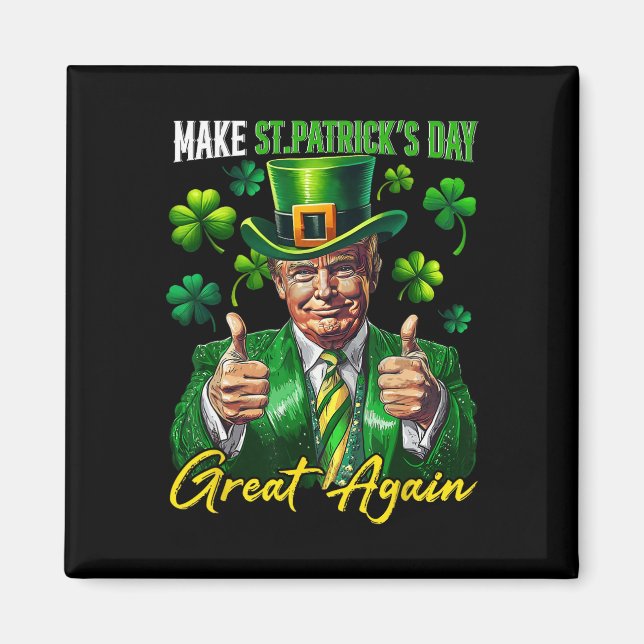 Make St Patrick's Day Great Again Shamrock Trump L Magnet (Front)
