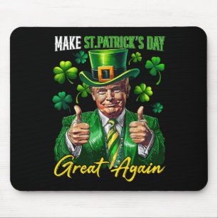 Make St Patrick's Day Great Again Shamrock Trump L Mouse Pad