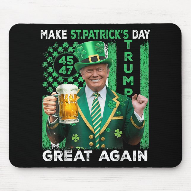 Make St Patricks Day Great Again Trump 45 47 Flag Mouse Pad (Front)