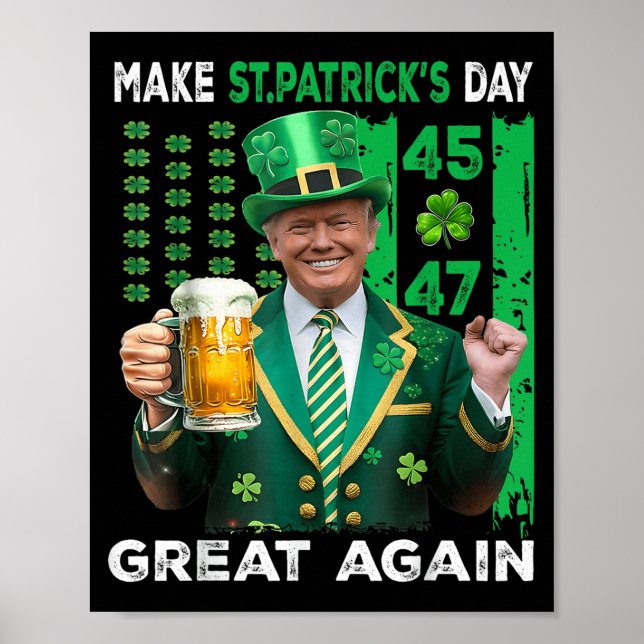 Make St Patricks Day Great Again Trump 45 47 Flag  Poster (Front)