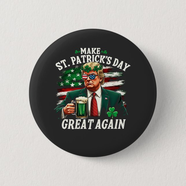 Make St. Patrick's Day Great Again Trump  6 Cm Round Badge (Front)