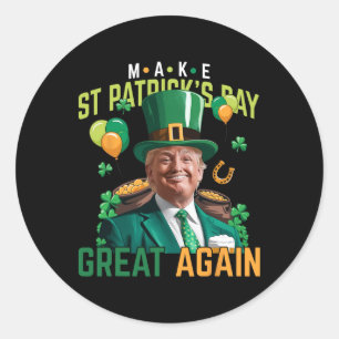 Make St Patricks Day Great Again Trump America Pat Classic Round Sticker