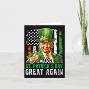 Make St Patrick's Day Great Again Trump American F Card