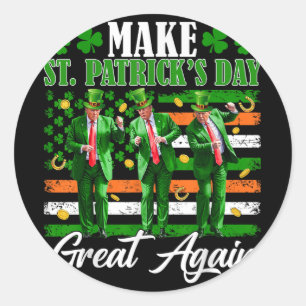 Make St Patricks Day Great Again Trump Dancing Usa Classic Round Sticker