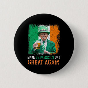 Make St Patrick's Day Great Again Trump Shamrock I 6 Cm Round Badge