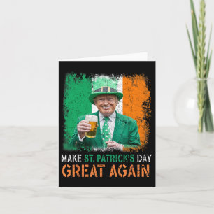 Make St Patrick's Day Great Again Trump Shamrock I Card