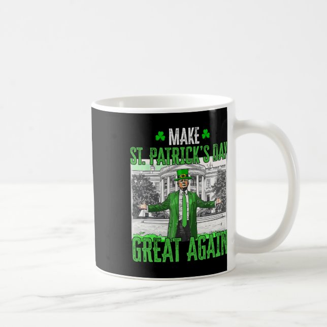 Make St Patrick's Day Great Again Trump Shamrock I Coffee Mug (Right)