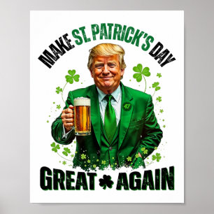 Make St Patricks Day Great Again Trump Shamrock Ir Poster
