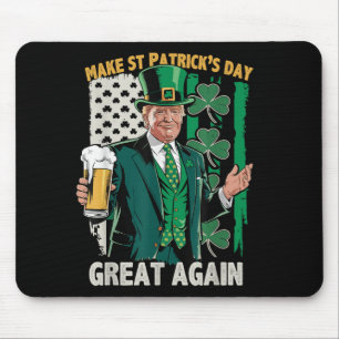 Make St Patricks Day Great Again Trump St Mouse Pad