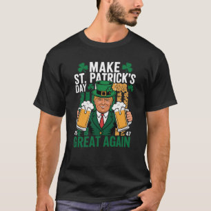 Make St Patrick's Day Great Again Trump T-Shirt