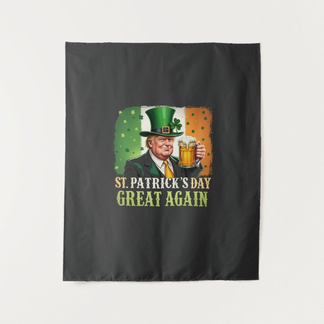 Make St. Patrick's Great Again Trump Irish  Tapestry (Front)