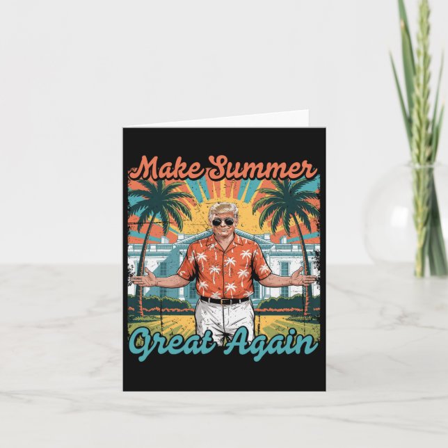 Make Summer Great Again Funny Donald Trump Vacatio Card (Front)