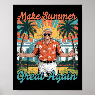 Make Summer Great Again Funny Donald Trump Vacatio Poster