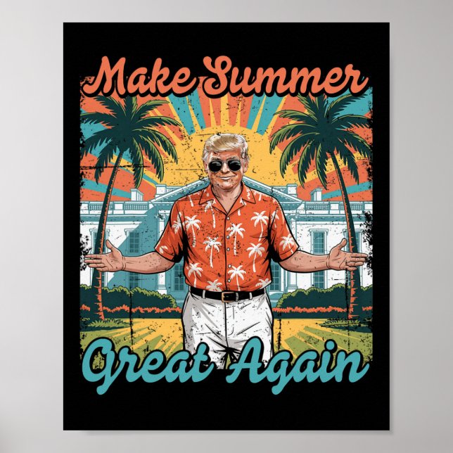 Make Summer Great Again Funny Donald Trump Vacatio Poster (Front)