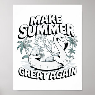Make Summer Great Again Funny Trump Flamingo Float Poster