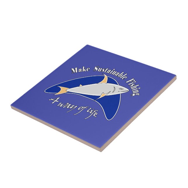 Make sustainable fishing a way of life   ceramic tile (Side)