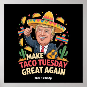 Make Taco Tuesday Great Again Funny Trump Design Poster