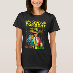 Make Taco Tuesday Great Again Trump Funny 1 T-Shirt