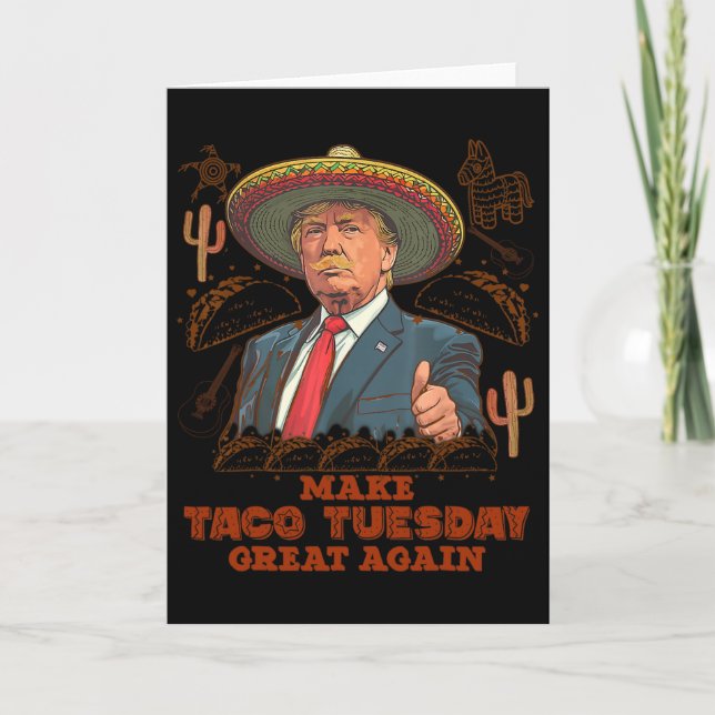 Make Taco Tuesday Great Again Trump Funny  Card (Front)