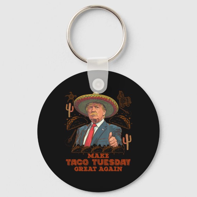 Make Taco Tuesday Great Again Trump Funny  Key Ring (Front)