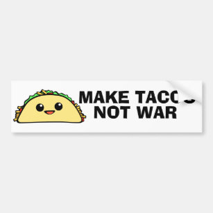 Make Tacos Bumper Sticker