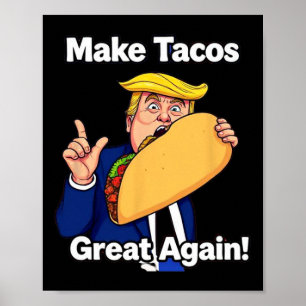 Make Tacos Great Again Trump Taco Tuesdays Poster