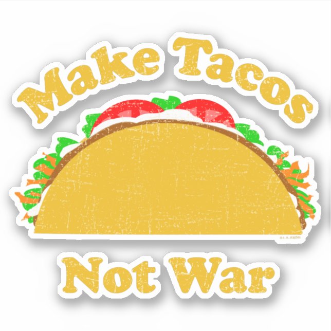 Make Tacos Not War (Front)