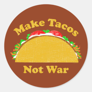Make Tacos Not War Classic Round Sticker