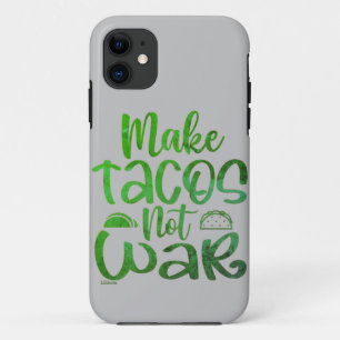 MAKE TACOS, NOT WAR funny taco lover iPhone 11 Case