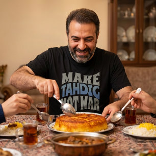 Make Tahdig Not War   Persian Crunchy Rice T-Shirt