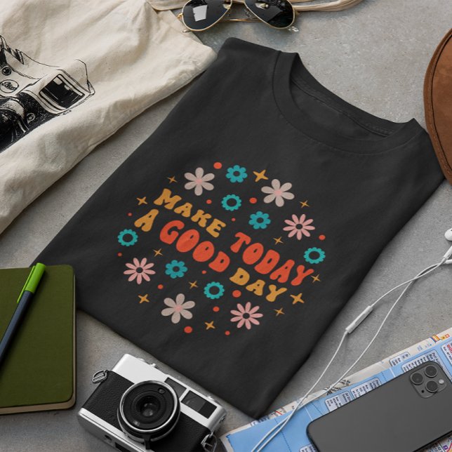Make Tday Good Day Retro Design T-Shirt (Creator Uploaded)