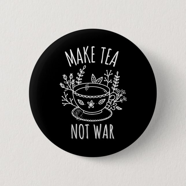 Make Tea Not War Doodle Art Tea Drinker Quote  6 Cm Round Badge (Front)