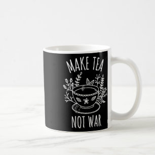 Make Tea Not War Doodle Art Tea Drinker Quote  Coffee Mug