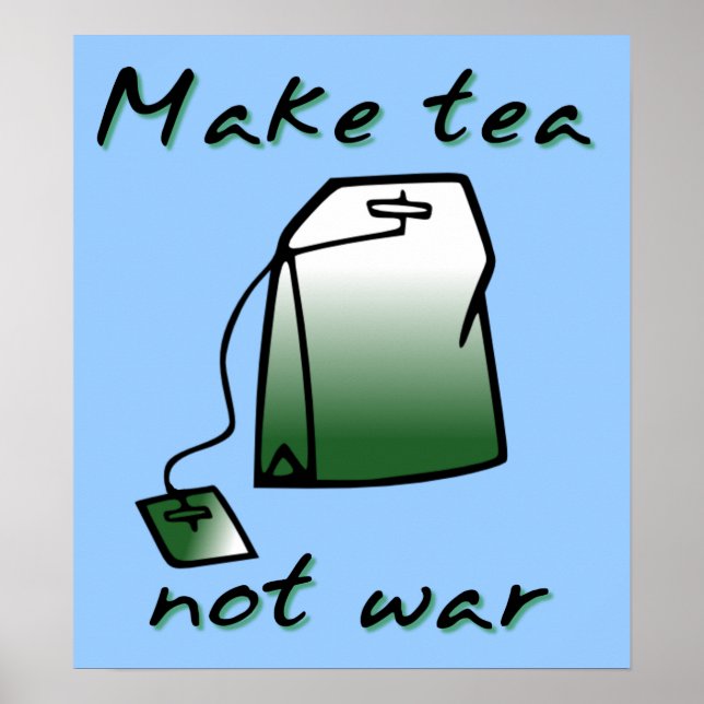 Make Tea Not War Funny Poster Print Sign Humour (Front)