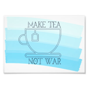 Make Tea not War Poster