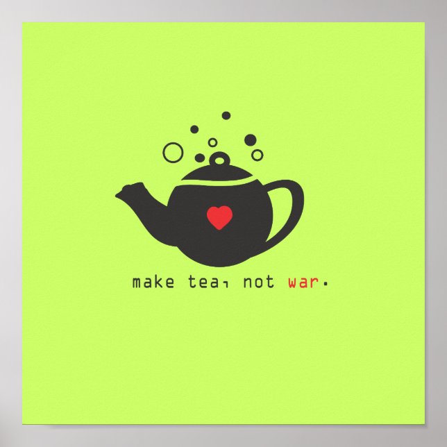 make tea not war print [custom] (Front)