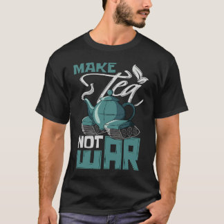 Make Tea Not War Tealover Drink Herbal Tea  Tank