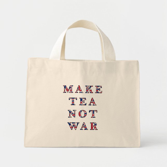 Make Tea Not War Tote Bag (Front)