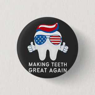 Make Teeth Great Again 4th of July Dental   3 Cm Round Badge