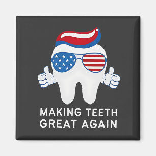 Make Teeth Great Again 4th of July Dental   Magnet