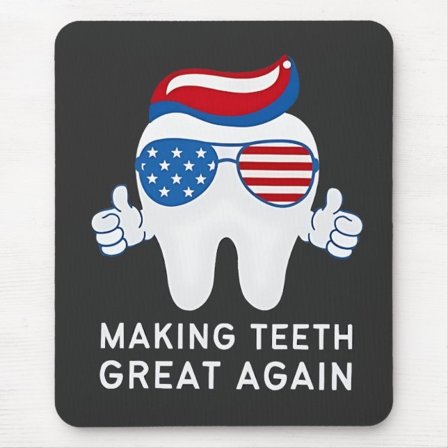 Make Teeth Great Again 4th of July Dental   Mouse Pad (Front)