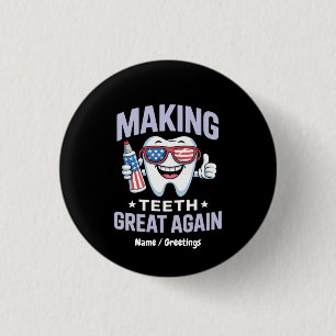 Make Teeth Great Again Dental Assistant America 3 Cm Round Badge