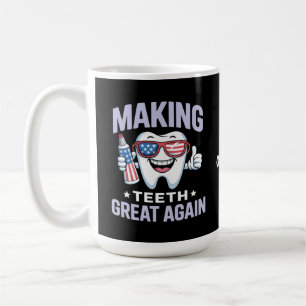 Make Teeth Great Again Dental Assistant America Coffee Mug