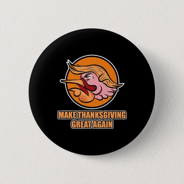 Make Thanksgiving Great Again  6 Cm Round Badge (Front)