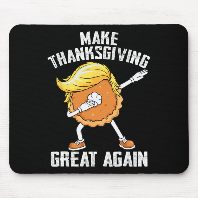 Make Thanksgiving Great Again Autumn Funny Trump P Mouse Pad (Front)