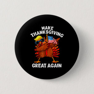 Make Thanksgiving Great Again Dabbing Turkey Trump 6 Cm Round Badge