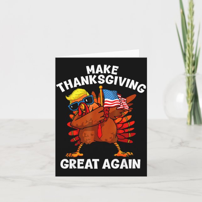 Make Thanksgiving Great Again Dabbing Turkey Trump Card (Front)