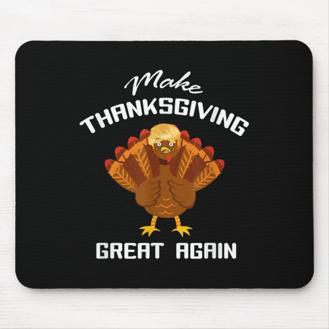 Make Thanksgiving Great Again - Funny Support Trum Mouse Pad (Front)